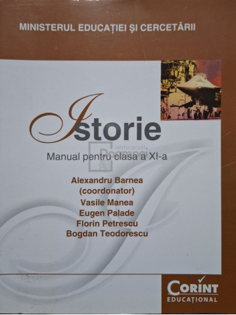 Alexandru Barnea - Istorie - Manual pentru clasa a XI-a - 2014 - Brosata