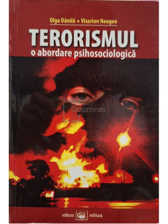 Olga Danila - Terorismul - O abordare psihologica - 2011 - Brosata