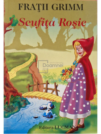 Fratii Grimm - Scufita rosie - 2006 - Brosata