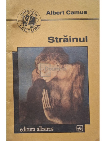 Albert Camus - Strainul - 1992 - Brosata