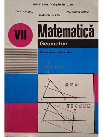 Ion Cuculescu - Matematica, geometrie - Manual pentru clasa a VII-a - 1997 - Brosata