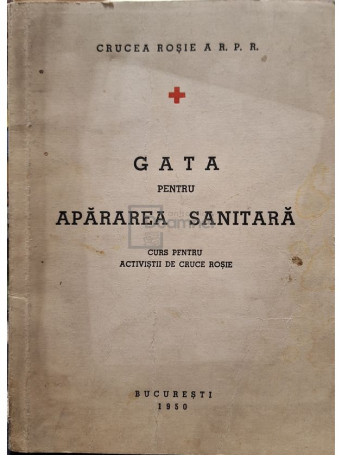 Gata pentru apararea sanitara - 1950 - Brosata