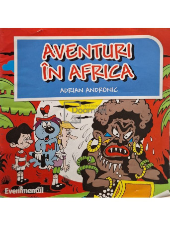 Adrian Andronic - Aventuri in Africa - 2011 - Brosata