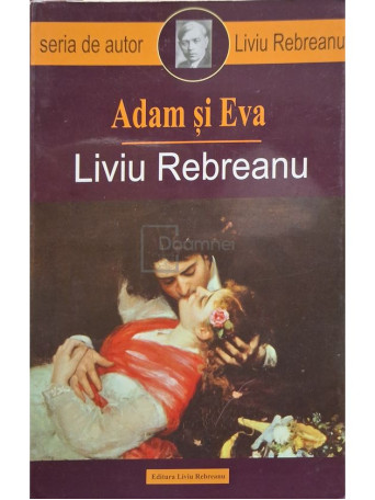 Liviu Rebreanu - Adam si Eva - 2015 - Brosata