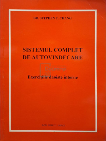 Stephen T. Chang - Sistemul complet de autovindecare - 1994 - Brosata