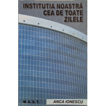 Institutia noastra cea de toate zilele (semnata)