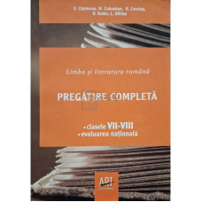 Limba si literatura romana - Pregatire completa