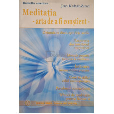 Meditatia - arta de a fi constient