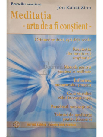 Jon Kabat-Zinn - Meditatia - arta de a fi constient - 2007 - Brosata