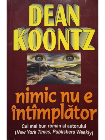 Dean Koontz - Nimic nu e intamplator - 2004 - Brosata