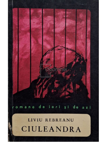 Liviu Rebreanu - Ciuleandra - 1967 - Brosata