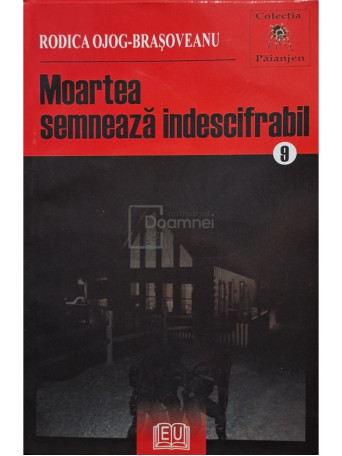 Rodica Ojog-Brasoveanu - Moartea semneaza indescifrabil - 2008 - Brosata