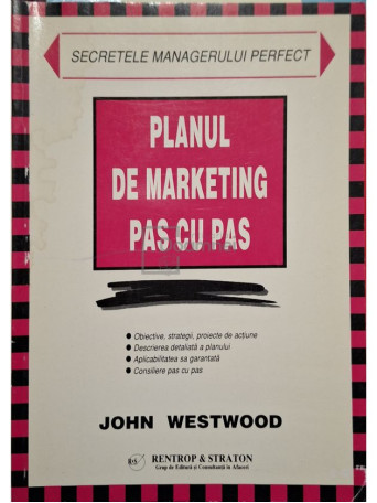 John Westwood - Planul de Marketing pas cu pas - 1999 - Brosata