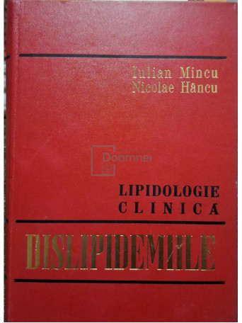 Iulian Mincu - Lipidologie clinica - Dislipidemiile (semnata) - 1976 - Cartonata