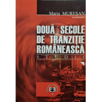 Doua secole de tranzitie romaneasca - Studii