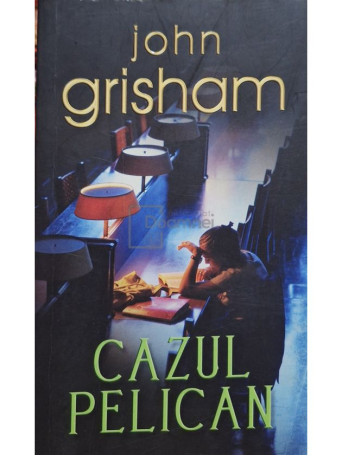 John Grisham - Cazul pelican - 2007 - Brosata