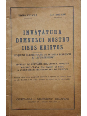 Toma Culcea - Invatatura Domnului nostru Iisus Hristos - 1943 - Brosata