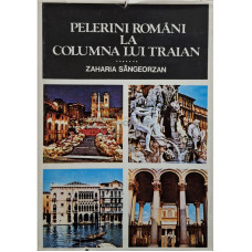 Pelerini romani la Columna lui Traian