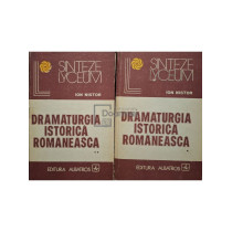 Dramaturgia istorica romaneasca, 2 vol.