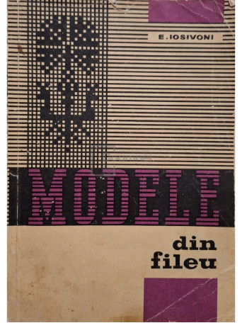 E. Iosivoni - Modele din fileu - 1966 - Brosata