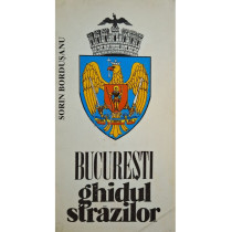 Bucuresti - Ghidul strazilor