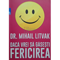 Daca vrei sa gasesti fericirea