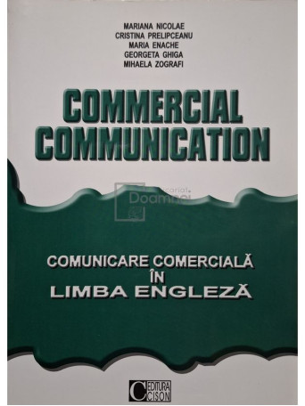 Mariana Nicolae(coord.) - Commercial communication - Comunicare comerciala in limba engleza - 2004 - Brosata