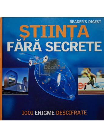 Florentina Constantin (trad.) - Stiinta fara secrete. 1001 enigme descifrate - 2009 - Cartonata