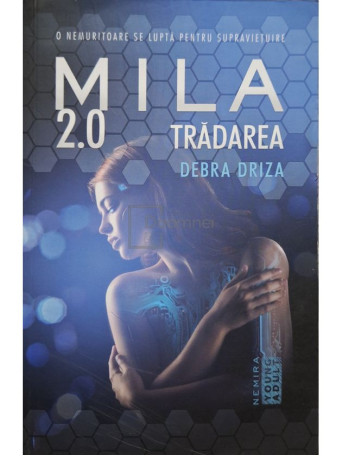 Debra Driza - Mila 2.0 - Tradarea - 2016 - Brosata