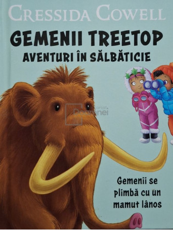 Gressida Cowell - Gemenii Treetop: aventuri in salbaticie, vol. 5 - 2020 - Cartonata