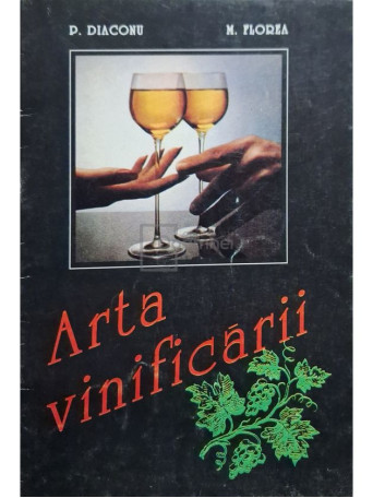 P. Diaconu - Arta vinificarii - 1996 - Brosata