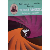 Tehnologie farmaceutica - Manual pentru studenti si asistenti de farmacie