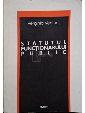 Verginia Vedinas - Statutul functionarului public - 1998 - Brosata