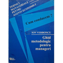 Cum conducem? - Ghid metodologic pentru manageri