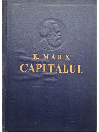 Karl Marx - Capitalul, vol. III, partea a II-a, cartea a III-a - 1955 - Cartonata