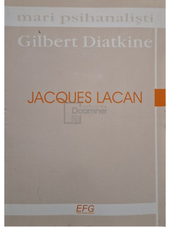 Gilbert Diatkine - Jacques Lacan - 2002 - Brosata