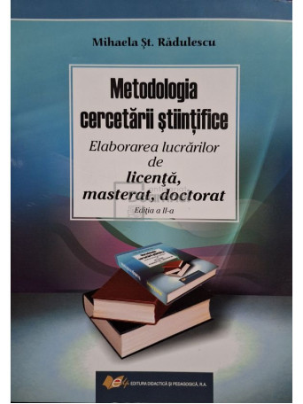 Mihaela St. Radulescu - Metodologia cercetarii stiintifice (semnata) - 2011 - Brosata