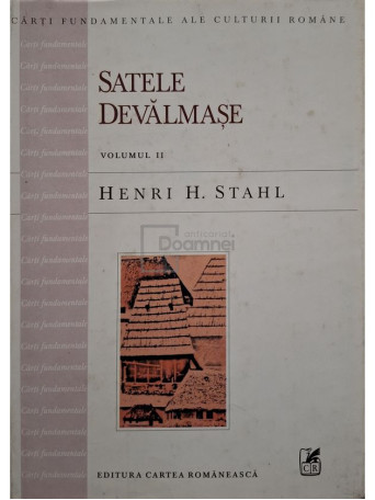 Henri H. Stahl - Satele devalmasate, vol. 2 - 1998 - Cartonata