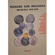 Tezaure din Moldova - Secolele XIV-XIX