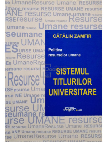 Catalin Zamfir - Sistemul titlurilor universitare - 1999 - Brosata