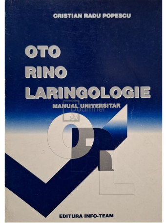 Cristian Radu Popescu - Otorinolaringologie - Manual universitar - 1997 - Brosata