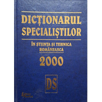 Dictionarul specialistilor in stiinta si tehnica romaneasca 2000