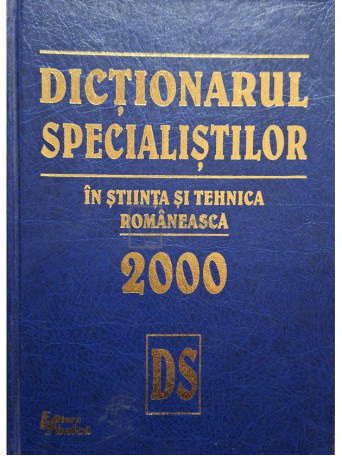 Mihaela Chirosca - Dictionarul specialistilor in stiinta si tehnica romaneasca 2000 - 2000 - Cartonata