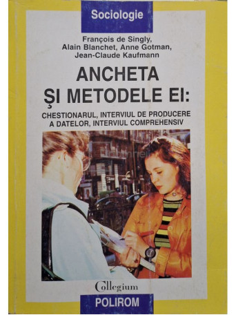 Francois de Singly - Ancheta si metodele ei - 1998 - Brosata