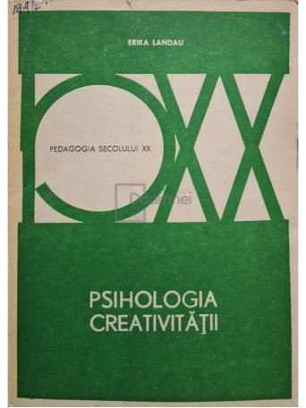 Erika Landau - Psihologia creativitatii - 1979 - Brosata