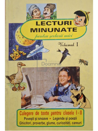 Boris Craciun (coord.) - Lecturi minunate pentru scolarii mici, vol. 1 - 2001 - Brosata