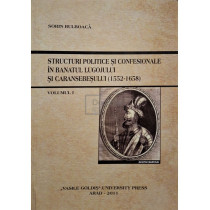 Structuri politice si confesionale in Banatul Lugojului si Caransebesului (1552-1658)