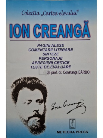 Constanta Barboi - Ion Creanga - Pagini alese. Comentarii literare - 2004 - Brosata