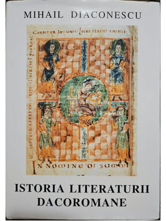 Mihail Diaconescu - Istoria literaturii dacoromane - 1999 - Cartonata