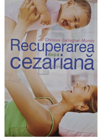 Chrissie Gallagher-Mundy - Recuperarea dupa cezariana - 2012 - Brosata